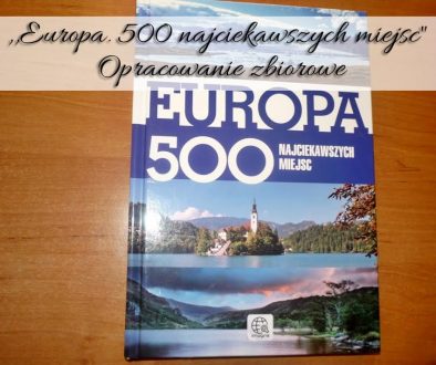 europa-500-najciekawszych-miejsc-opracowanie-zbiorowe