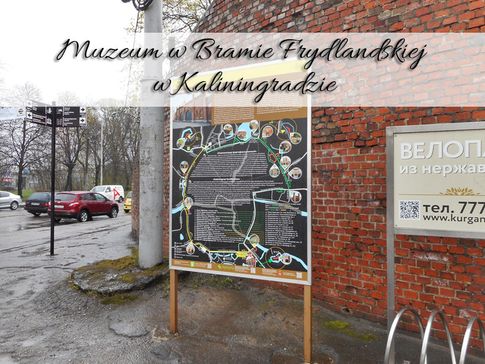 Muzeum w Bramie Frydlandskiej w Kaliningradzie