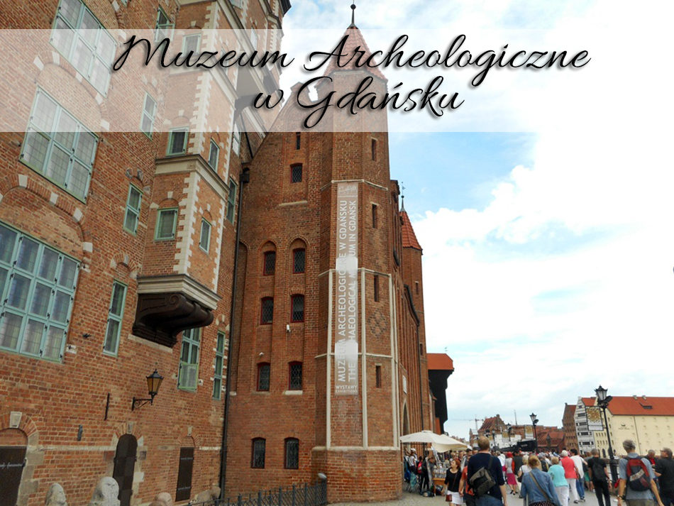 Muzeum Archeologiczne w Gdańsku