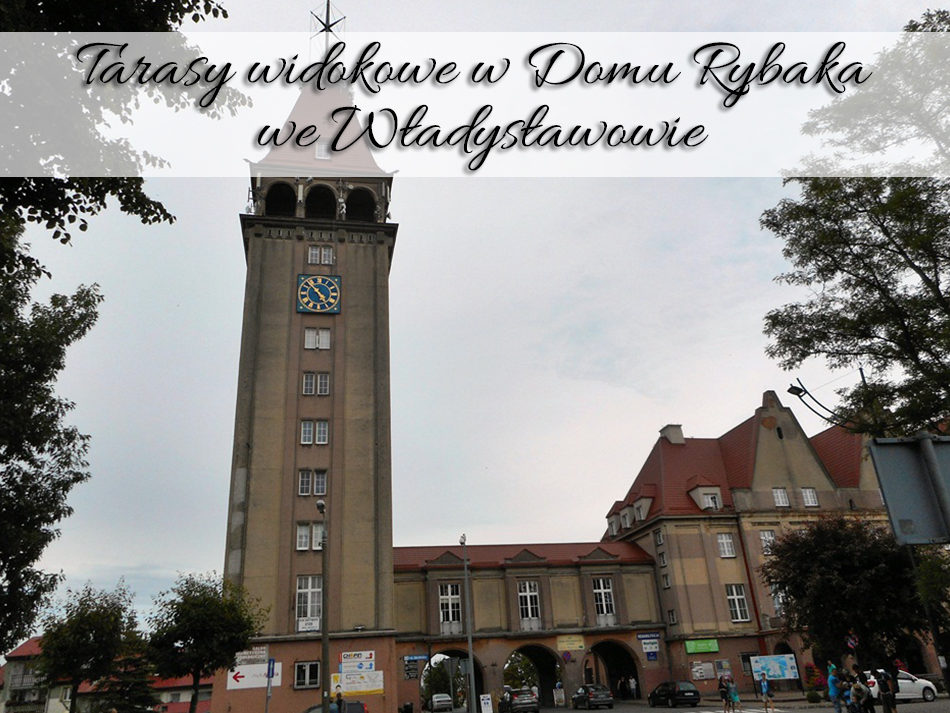 Tarasy widokowe w Domu Rybaka we Władysławowie