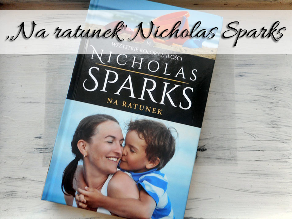 Na ratunek Nicholas Sparks
