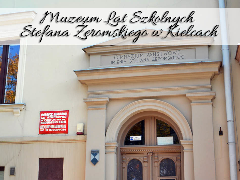 Muzeum Lat Szkolnych Stefana Żeromskiego w Kielcach