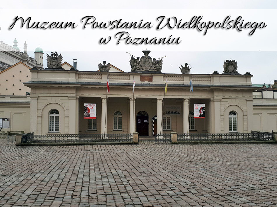 Muzeum Powstania Wielkopolskiego w Poznaniu