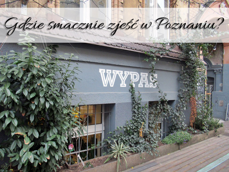 Gdzie smacznie zjeść w Poznaniu?