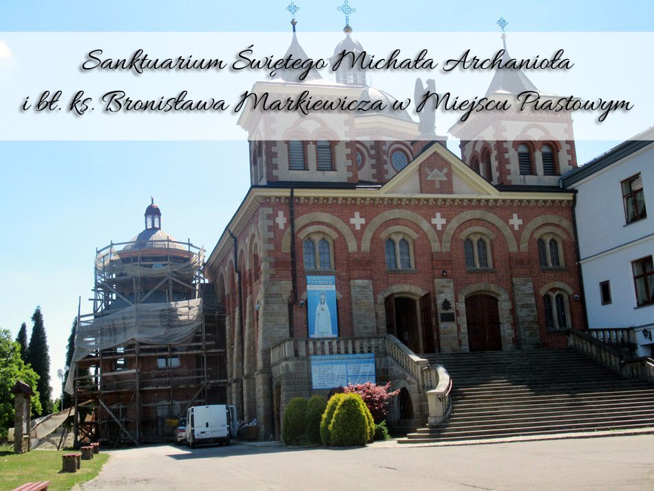Sanktuarium-Świętego-Michała-Archanioła-i-błogosławionego-księdza-Bronisława-Markiewicza3