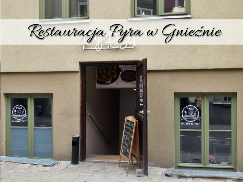 Restauracja Pyra w Gnieźnie