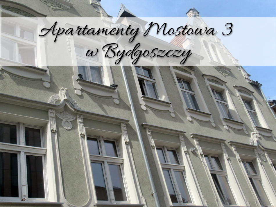 Apartamenty Mostowa 3 w Bydgoszczy