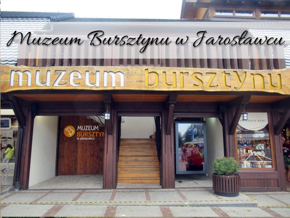 Muzeum Bursztynu w Jarosławcu