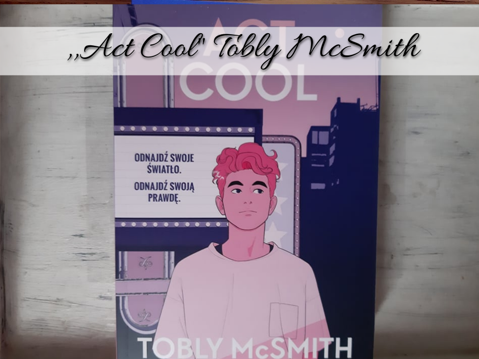 ,,Act Cool Tobly McSmith
