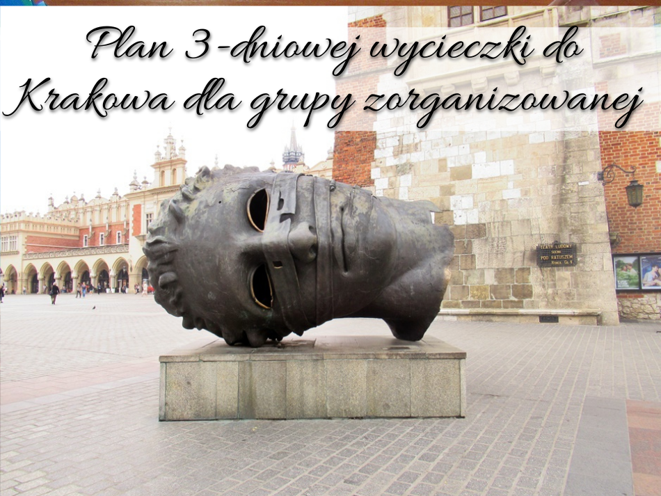 Plan 3-dniowej wycieczki do Krakowa dla grupy zorganizowanej