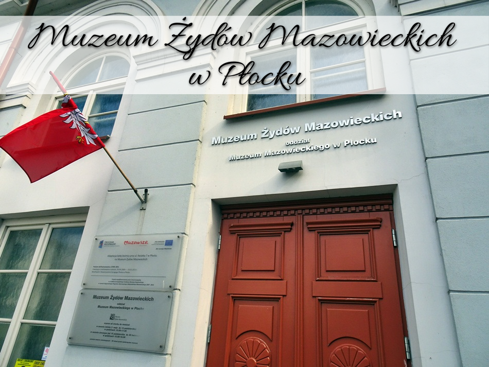 Muzeum Żydów Mazowieckich w Płocku