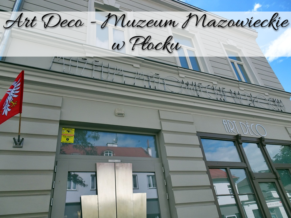 Art Deco - Muzeum Mazowieckie w Płocku