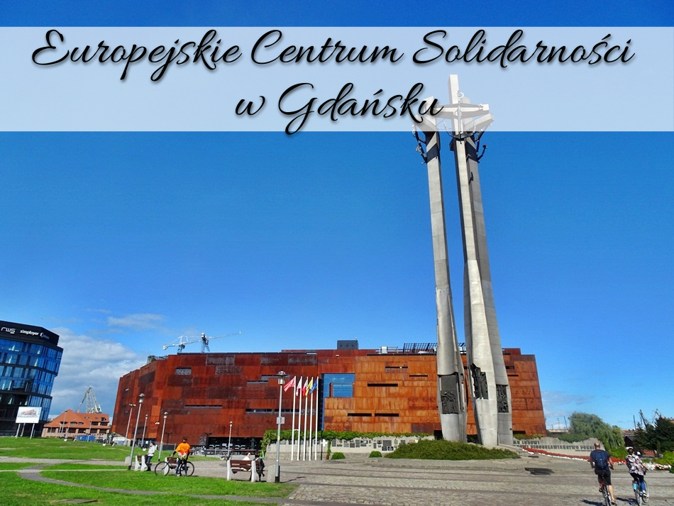 Europejskie Centrum Solidarności w Gdańsku