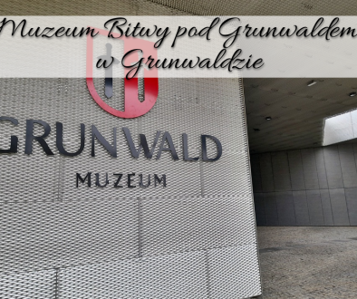 Muzeum Bitwy pod Grunwaldem w Grunwaldzie