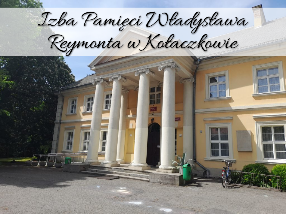 Izba Pamięci Władysława Reymonta w Kołaczkowie