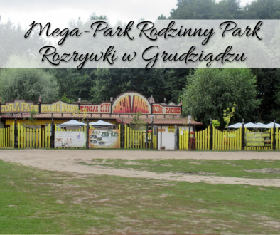 Mega-Park Rodzinny Park Rozrywki w Grudziądzu