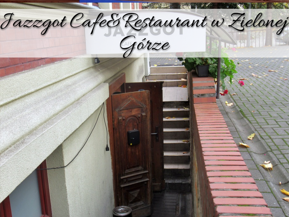 Jazzgot Cafe&Restaurant w Zielonej Górze