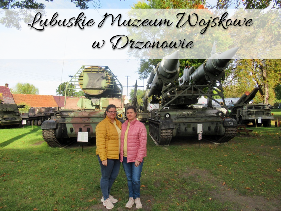 Lubuskie Muzeum Wojskowe w Drzonowie